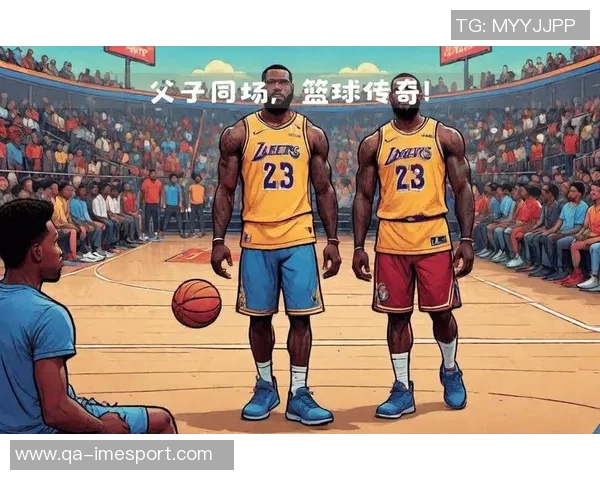 詹姆斯与布朗尼父子同台亮相常规赛揭幕战的历史时刻回顾