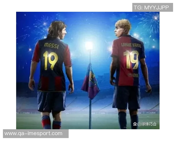 梅西与亚马尔搭档的幻想画面令人心潮澎湃期待未来的精彩瞬间 梅西与亚马尔搭档的幻想画面令人心潮澎湃期待未来的精彩瞬间